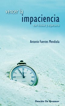 libro vencer la impaciencia vencer la impaciencia de antonio fuentes