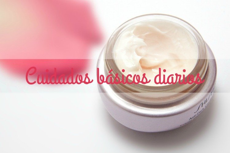 cuidados básicos diarios cuidados de belleza para una piel bonita