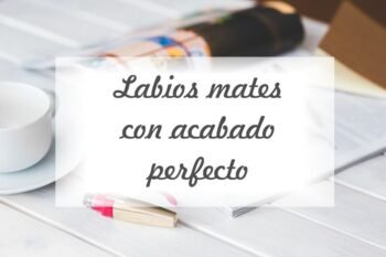 trucos y consejo para labios mate